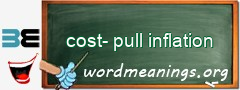 WordMeaning blackboard for cost-pull inflation